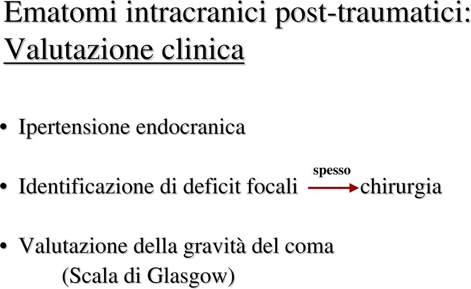 spesso Identificazione di deficit focali