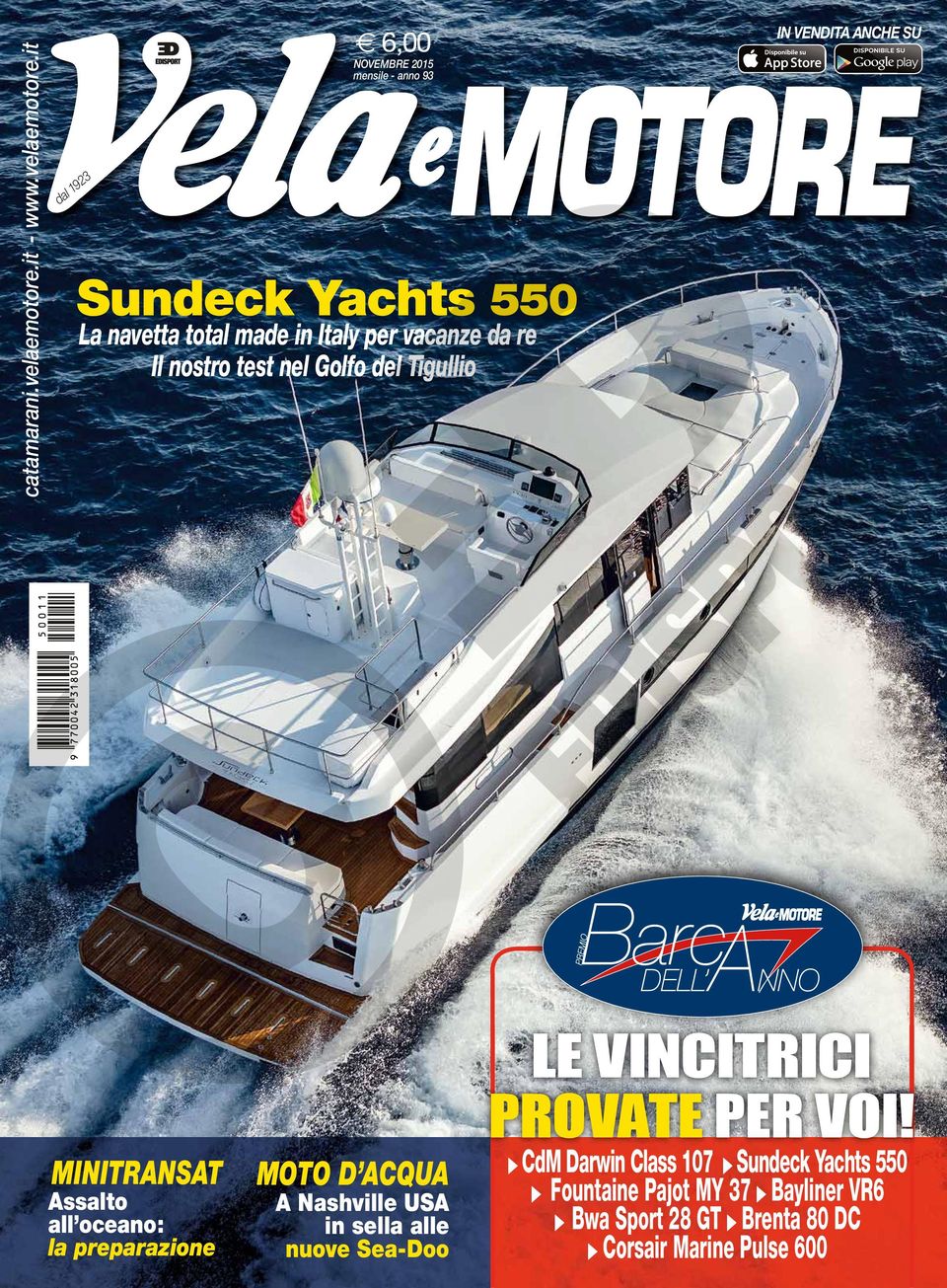 it dal 1923 6,00 NOVEMBRE 2015 mensile - anno 93 Sundeck Yachts 550 La navetta total made in Italy per vacanze da re Il