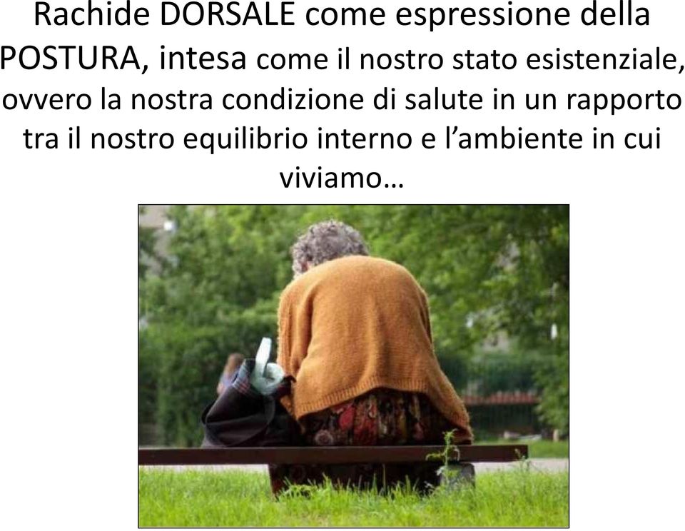 la nostra condizione di salute in un rapporto tra