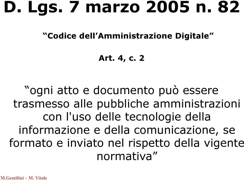 amministrazioni con l'uso delle tecnologie della informazione e della