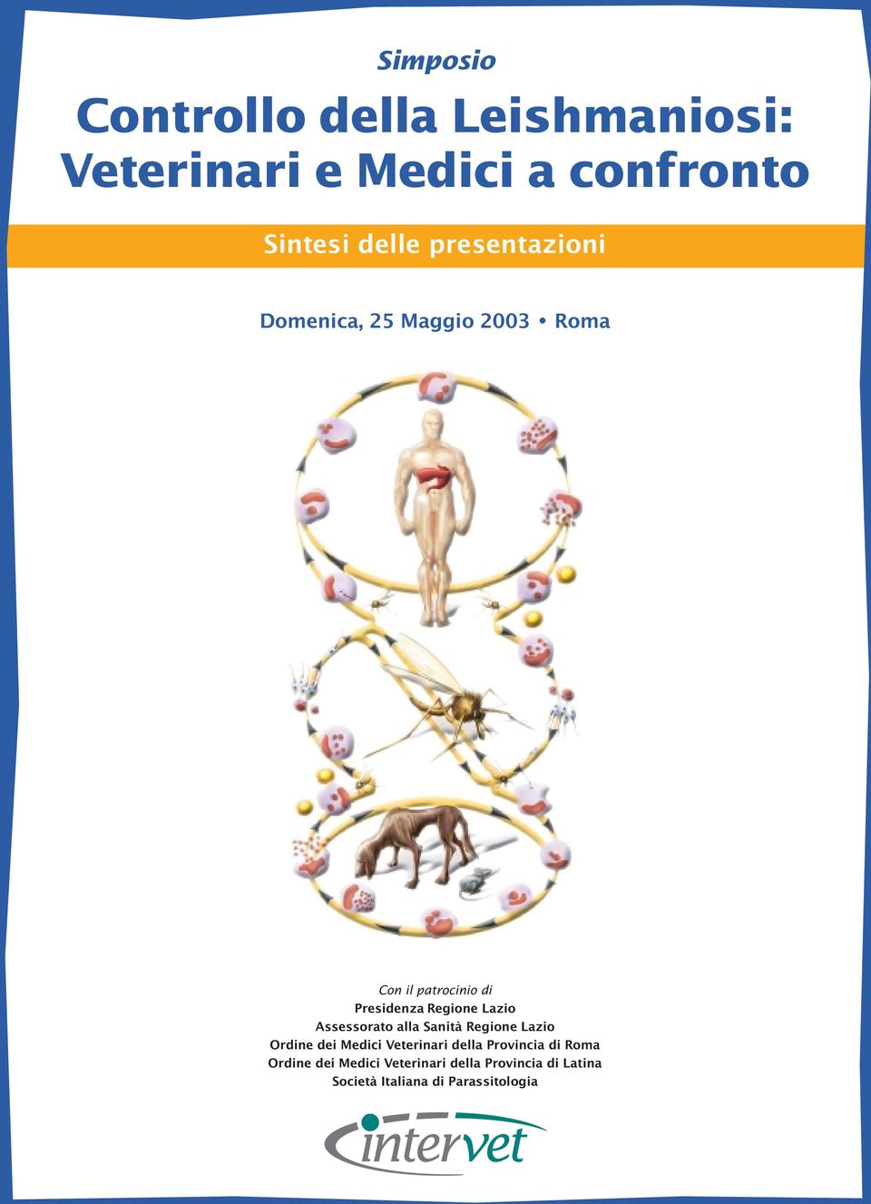 Lazio Assessorato alla Sanità Regione Lazio Ordine dei Medici Veterinari della Provincia