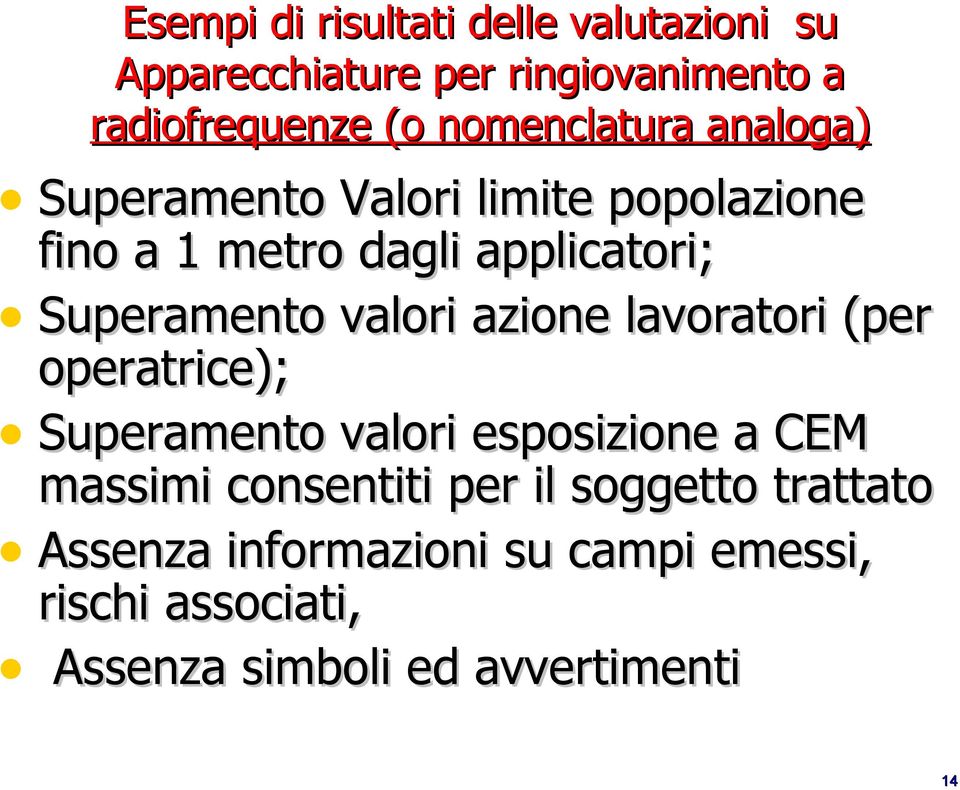 Superamento valori azione lavoratori (per operatrice); Superamento valori esposizione a CEM massimi