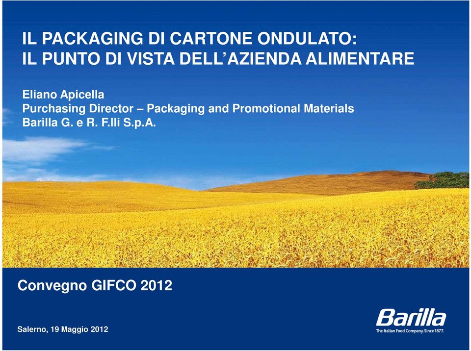 Director Packaging and Promotional Materials Barilla G.