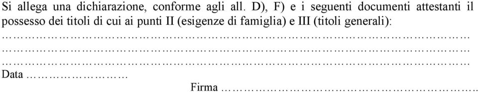 possesso dei titoli di cui ai punti II