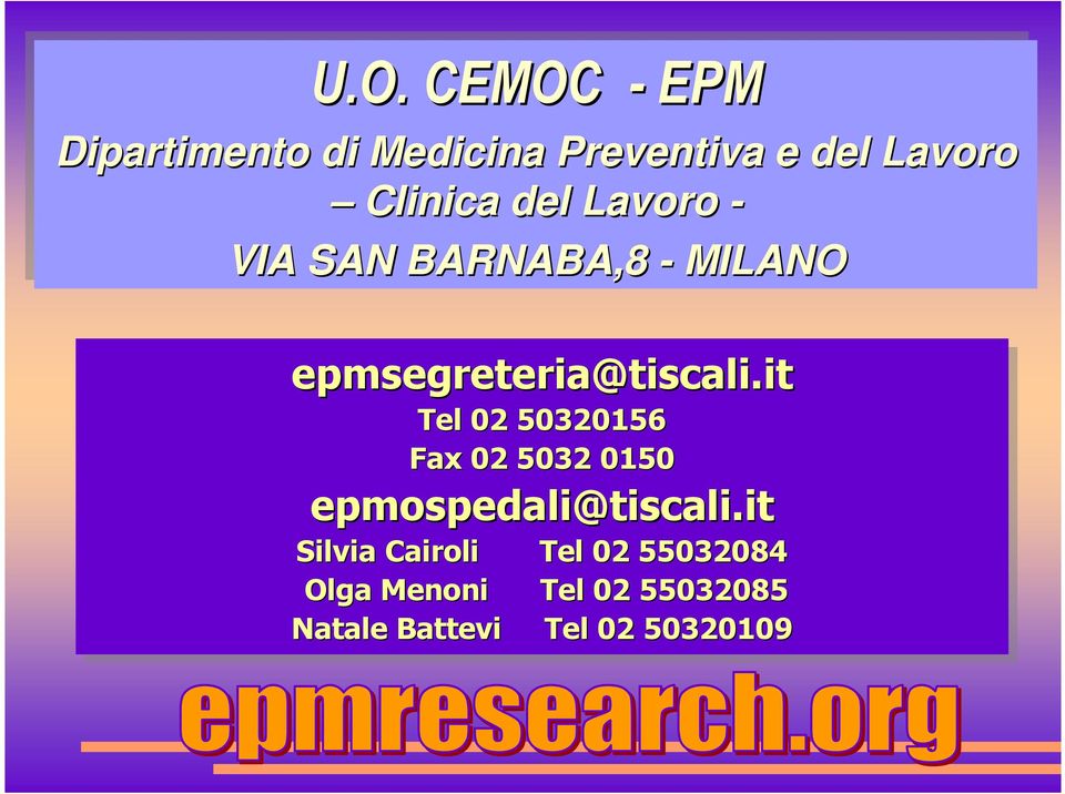 it Tel Tel 02 0250320156 Fax Fax 02 025032 0150 epmospedali@tiscali.