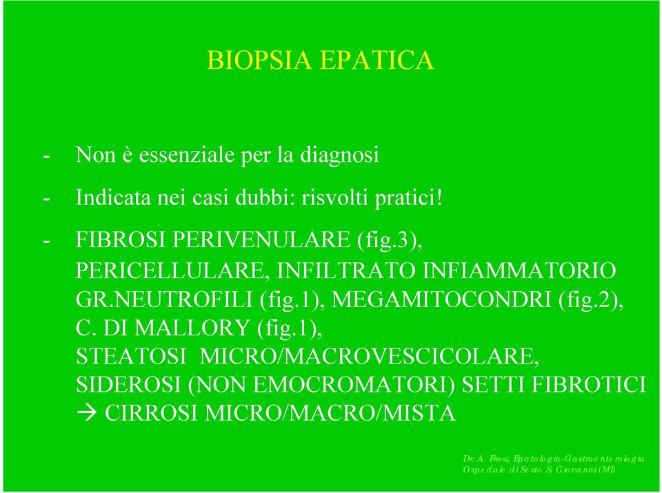 NEUTROFILI (fig.1), MEGAMITOCONDRI (fig.2), C. DI MALLORY (fig.