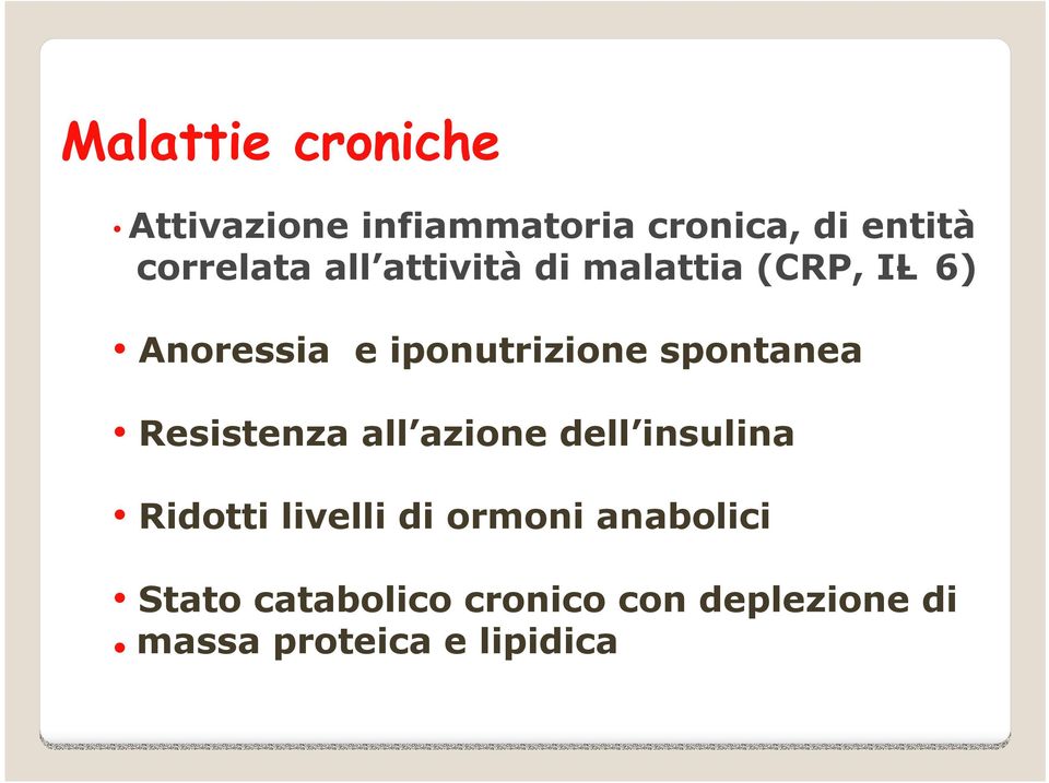 iponutrizione spontanea Resistenza all azione dell insulina Ridotti