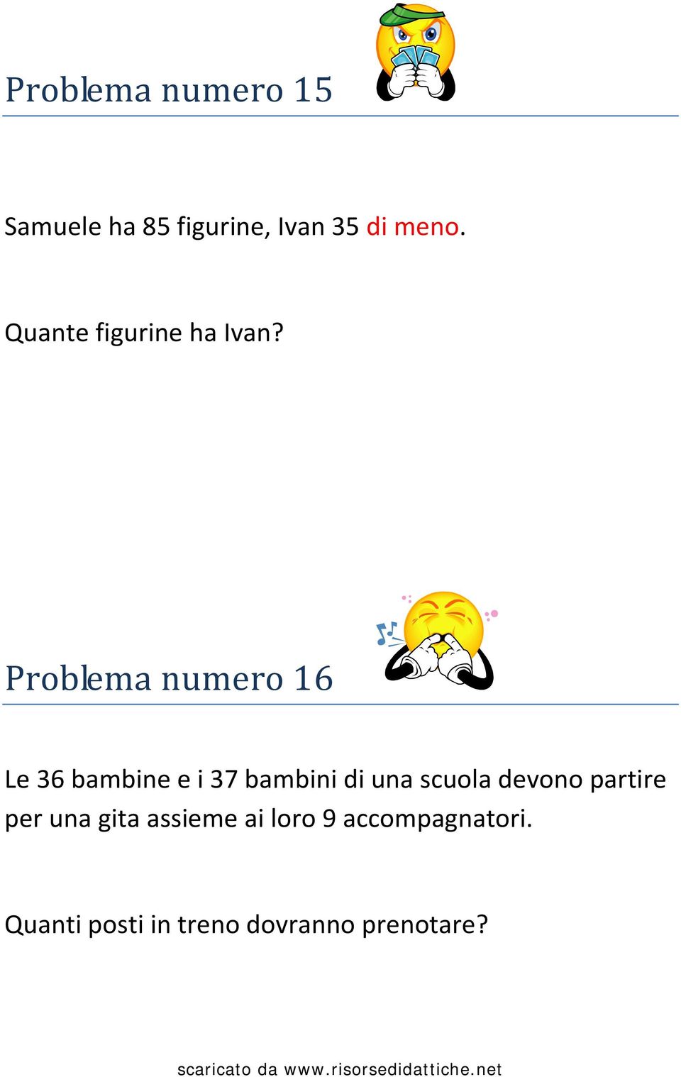 Problema numero 16 Le 36 bambine e i 37 bambini di una scuola