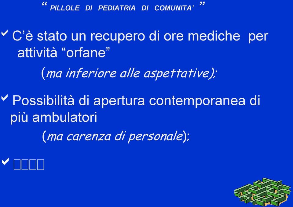 aspettative); Possibilità di apertura