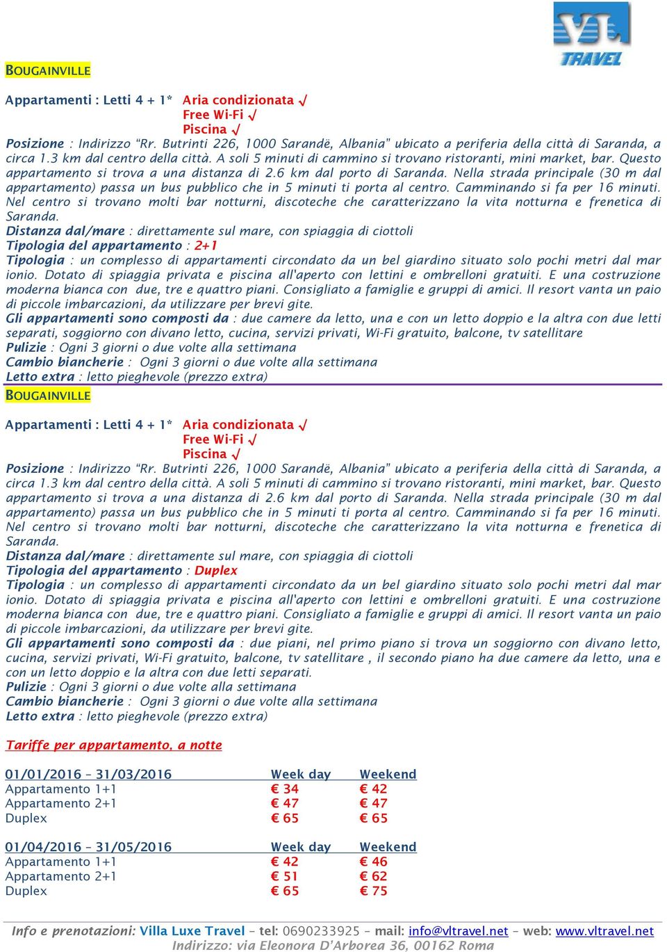 gratuito, balcone, tv satellitare BOUGAINVILLE Tipologia del appartamento : Duplex ionio. Dotato di spiaggia privata e piscina all'aperto con lettini e ombrelloni gratuiti.