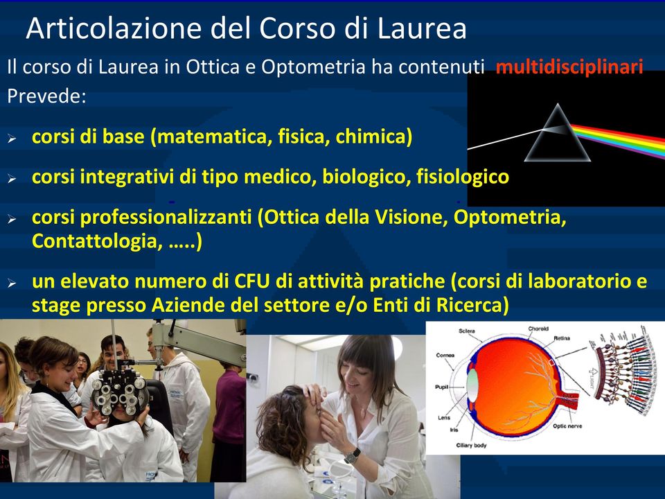 biologico, fisiologico corsi professionalizzanti (Ottica della Visione, Optometria, Contattologia,.