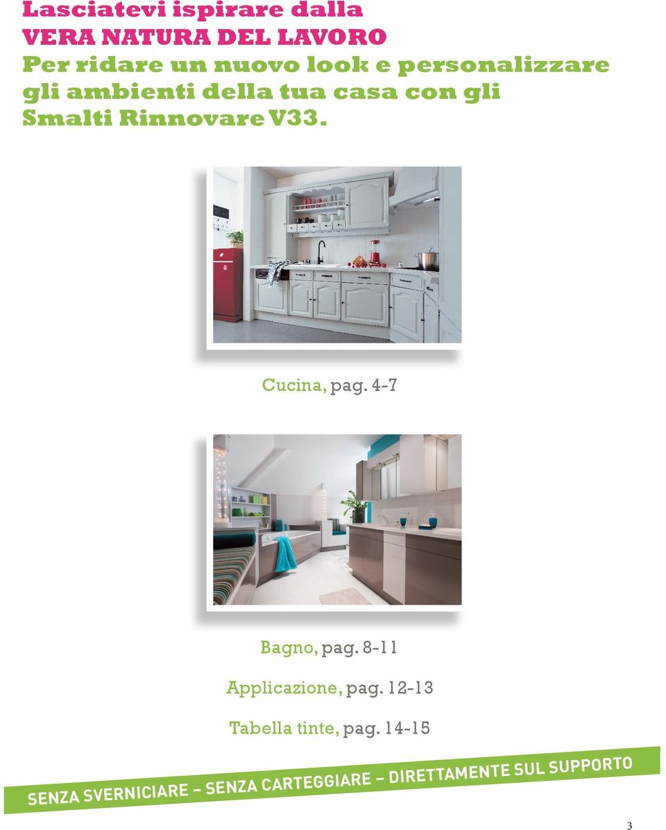 Rinnovare V. Cucina, pag. 4-7 Bagno, pag. 8- Applicazione, pag.