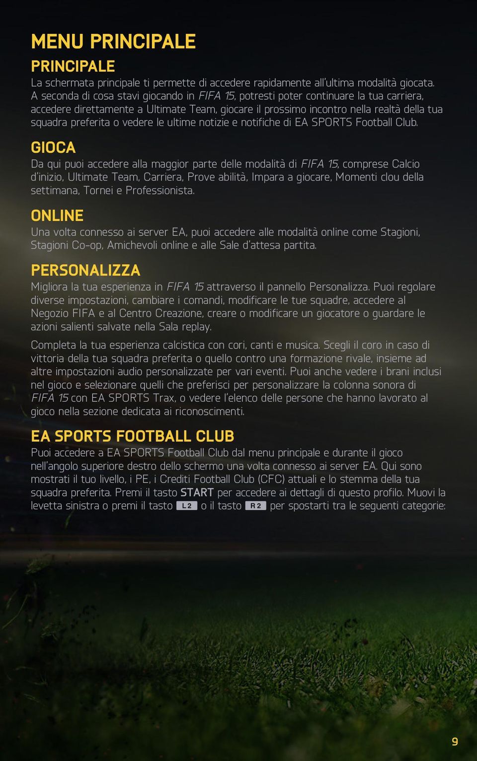 vedere le ultime notizie e notifiche di EA SPORTS Football Club.