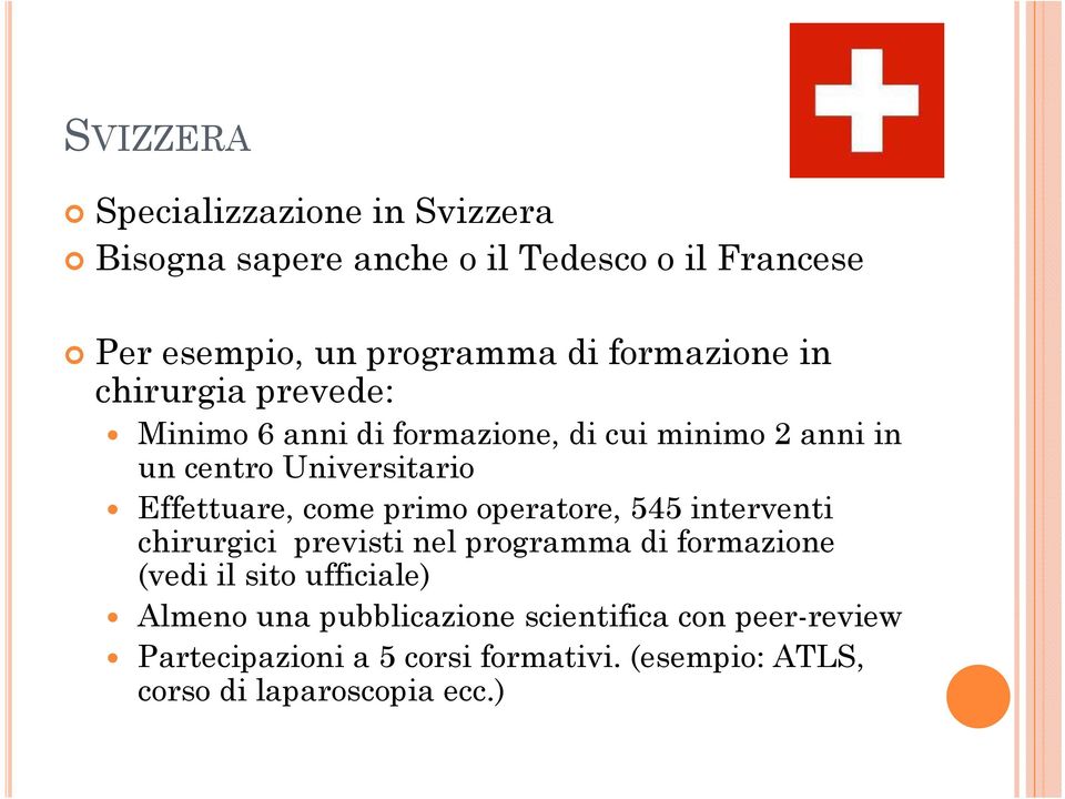 Effettuare, come primo operatore, 545 interventi ti chirurgici previsti nel programma di formazione (vedi il sito