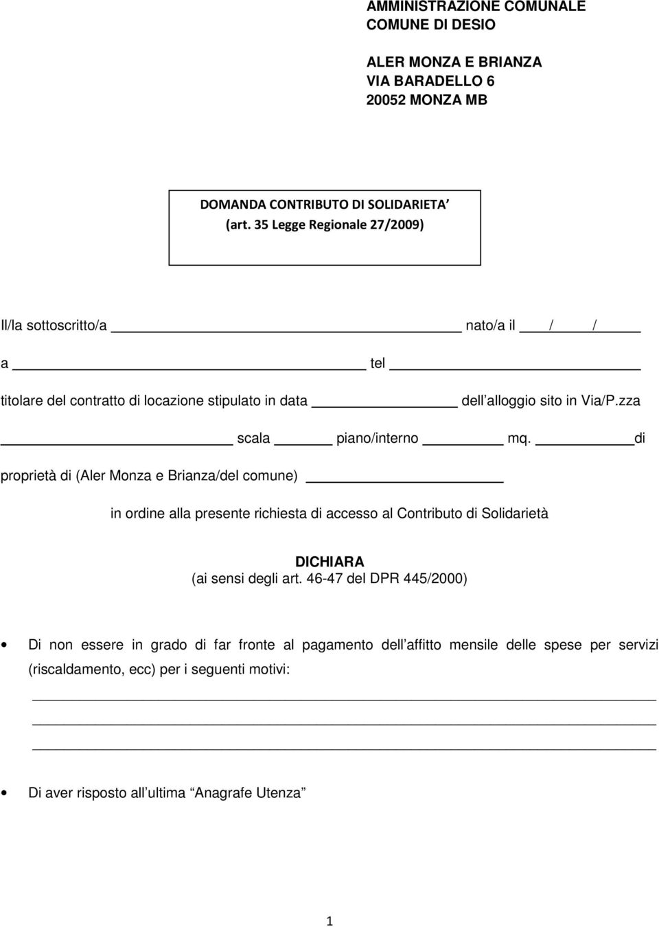 zza proprietà di (Aler Monza e Brianza/del comune) scala _ piano/interno mq.