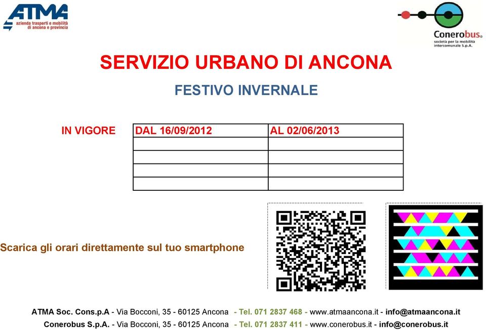 071 2837 468 - www.atmaancona.it - info@atmaancona.it Conerobus S.p.A.