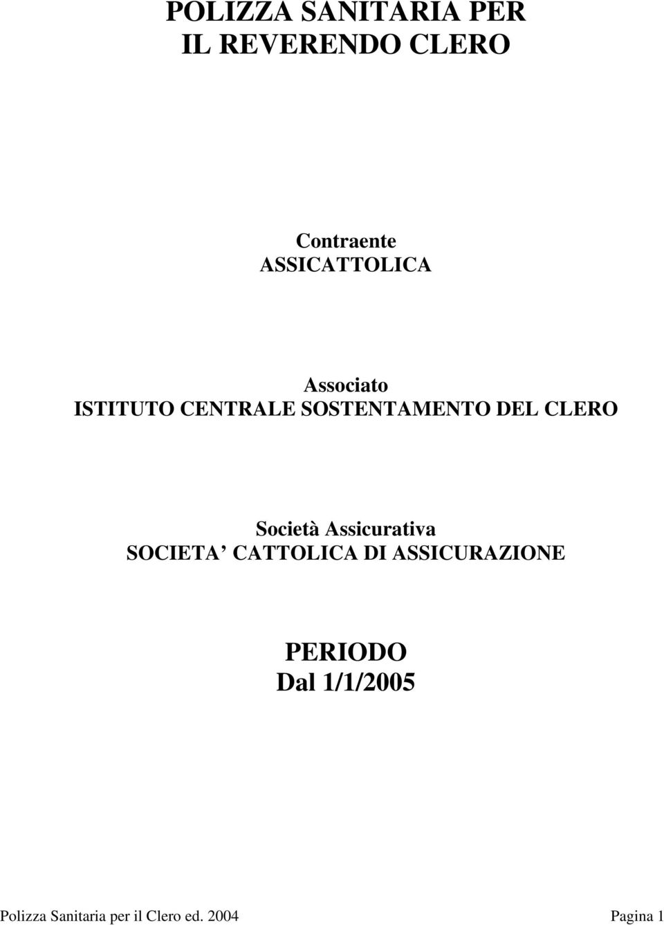 CLERO Società Assicurativa SOCIETA CATTOLICA DI