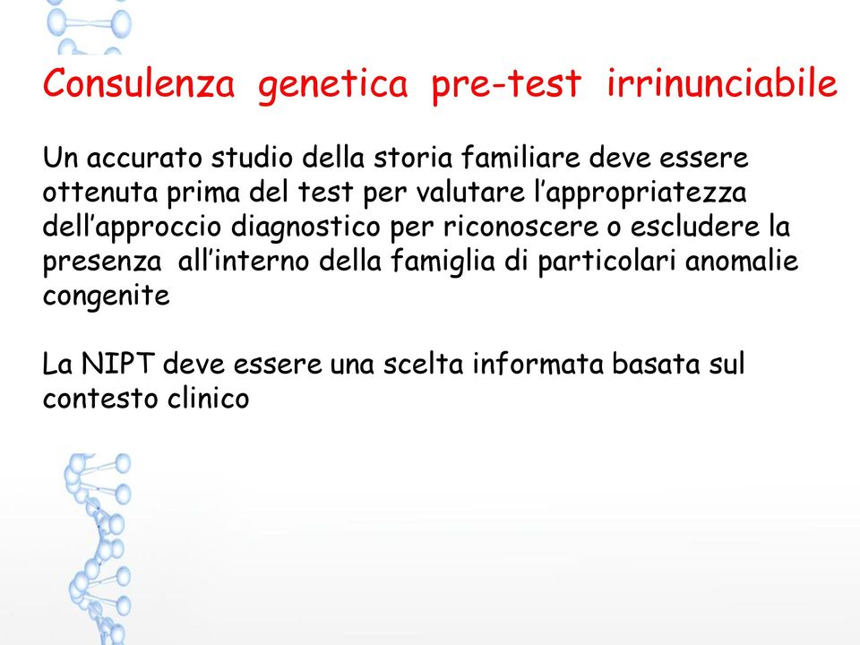 diagnostico per riconoscere o escludere la presenza all interno della famiglia di