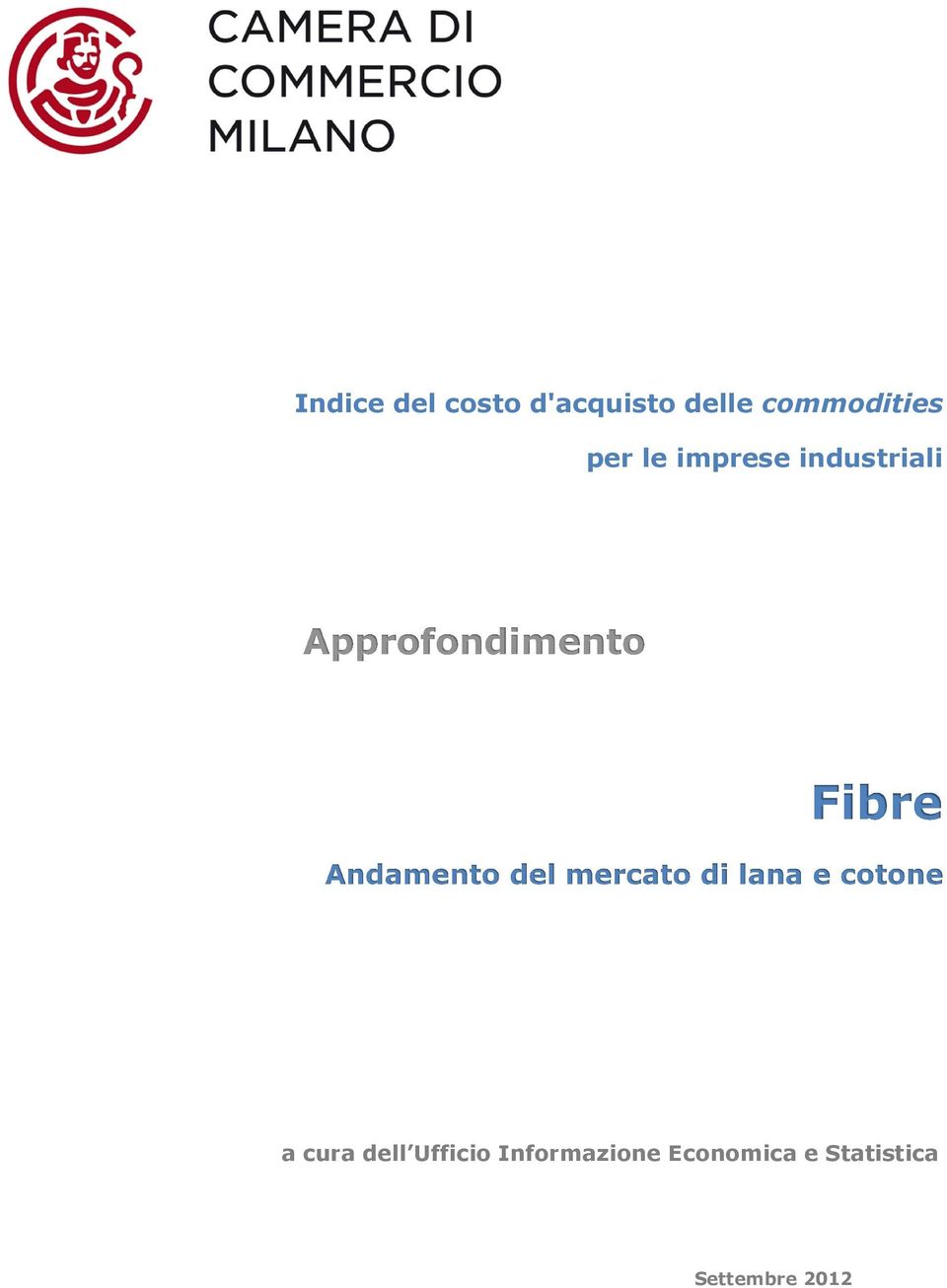 Andamento del mercato di lana e cotone a cura dell