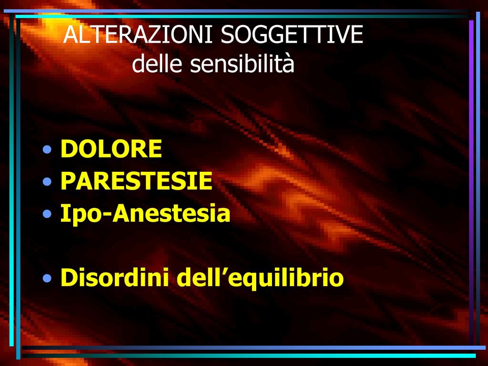 PARESTESIE Ipo-Anestesia