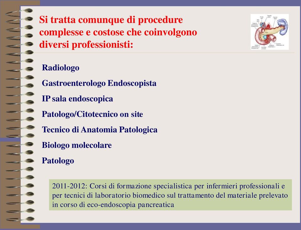 Patologica Biologo molecolare Patologo 2011-2012: Corsi di formazione specialistica per infermieri