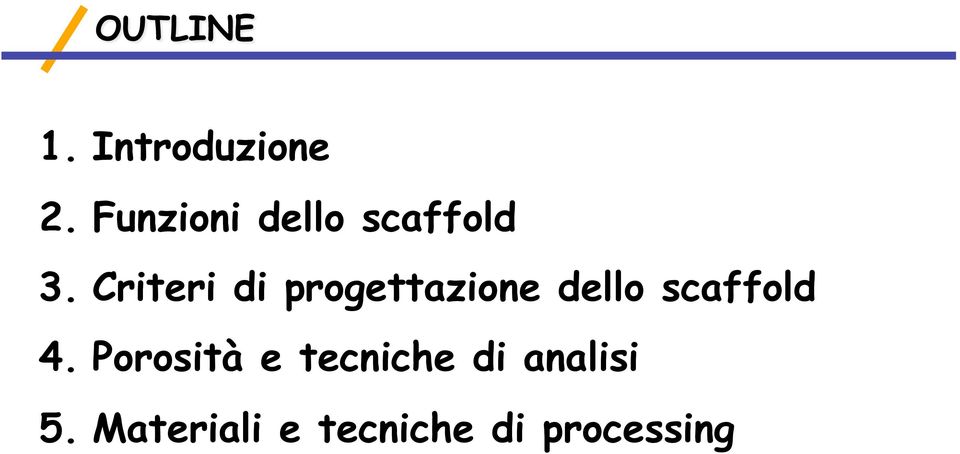 Criteri di progettazione dello scaffold