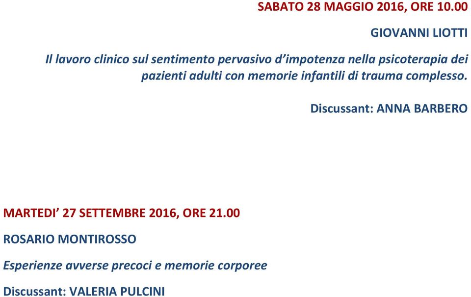 psicoterapia dei pazienti adulti con memorie infantili di trauma complesso.