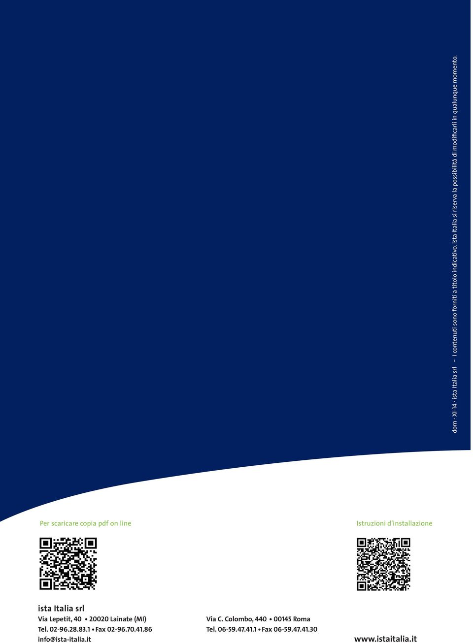 Per scaricare copia pdf on line Istruzioni d'installazione ista Italia srl Via Lepetit, 40 20020