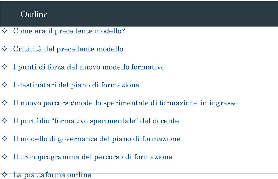 piano di formazione Il nuovo percorso/modello sperimentale di formazione in ingresso Il