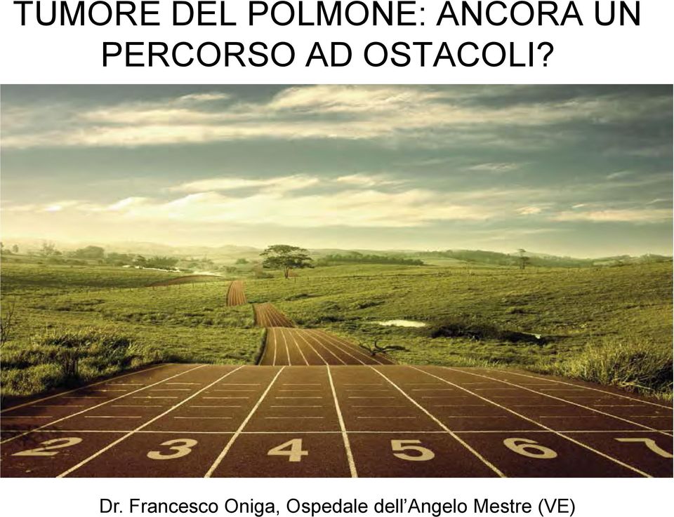 Dr. Francesco Oniga,