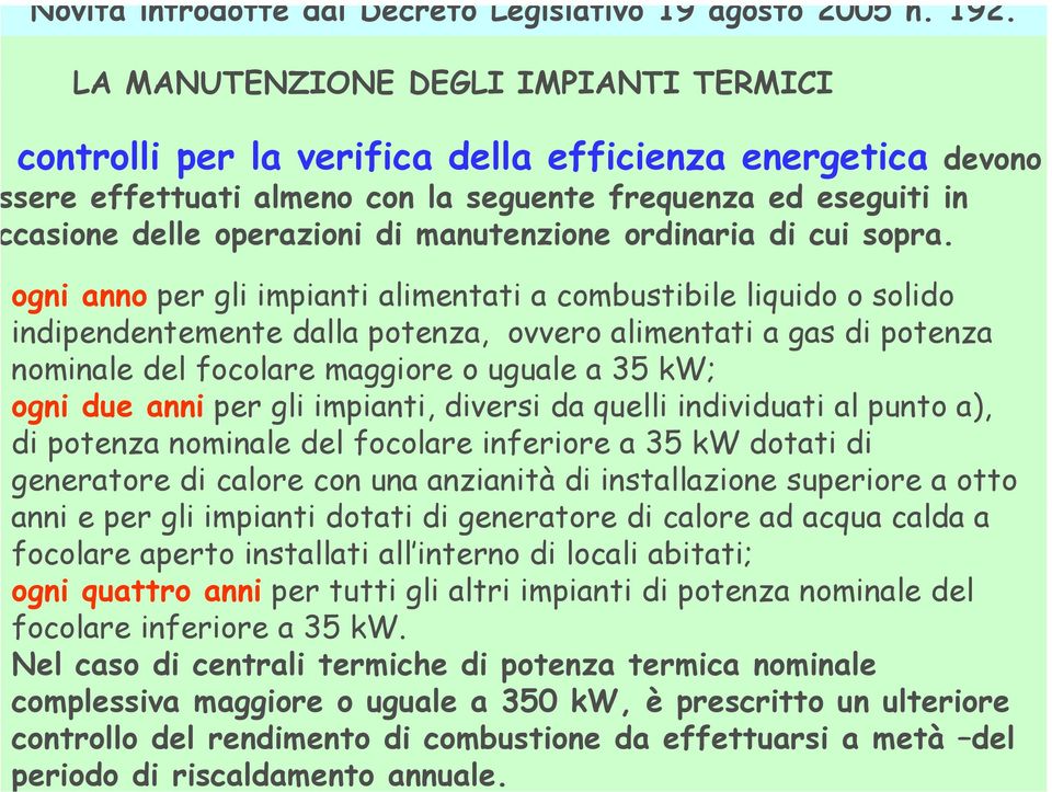 manutenzione ordinaria di cui sopra.