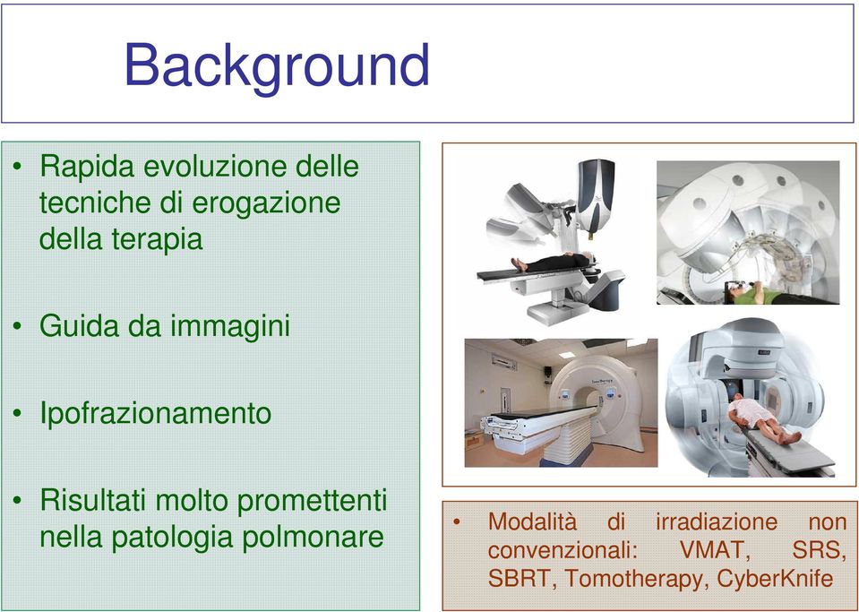 molto promettenti nella patologia polmonare Modalità di