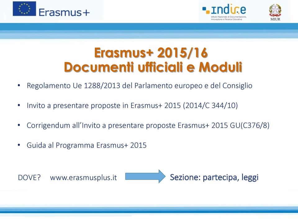 (2014/C 344/10) Corrigendum all Invito a presentare proposte Erasmus+ 2015