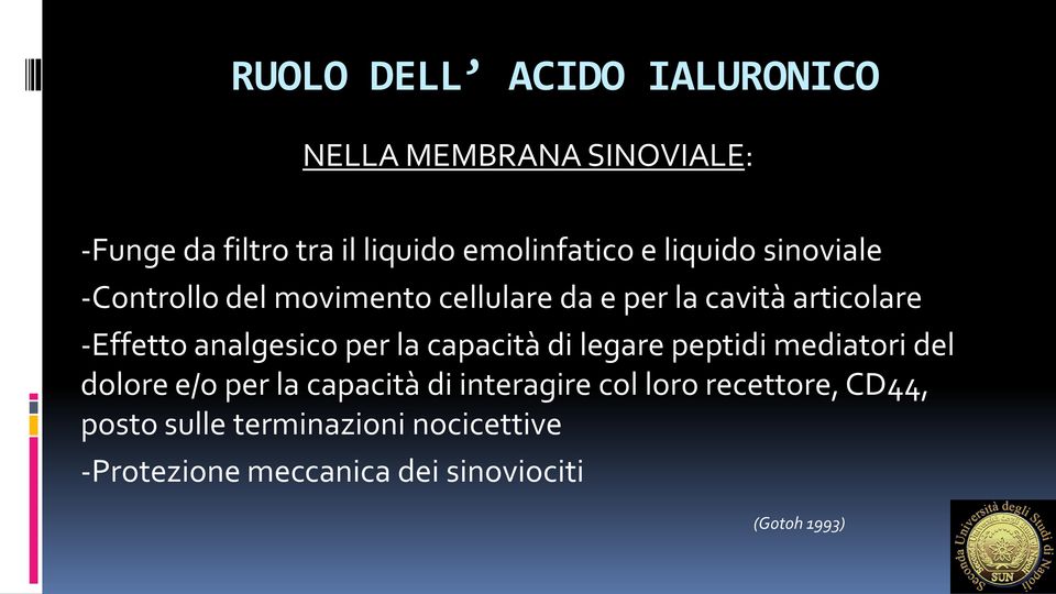 analgesico per la capacità di legare peptidi mediatori del dolore e/o per la capacità di interagire