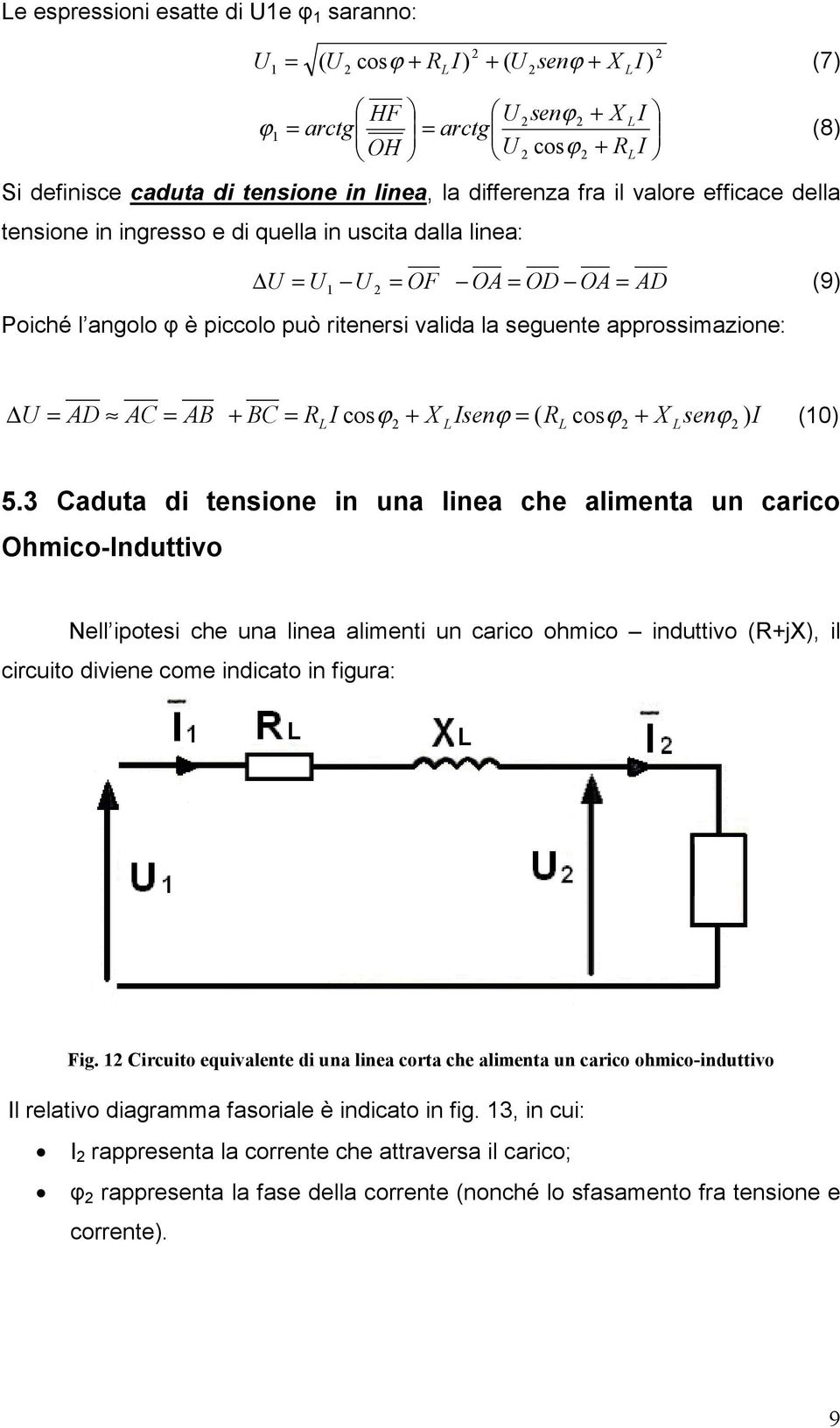 = AD AC = AB + BC = R I cosϕ + X Isenϕ = ( R cosϕ + X senϕ ) I (10) 5.