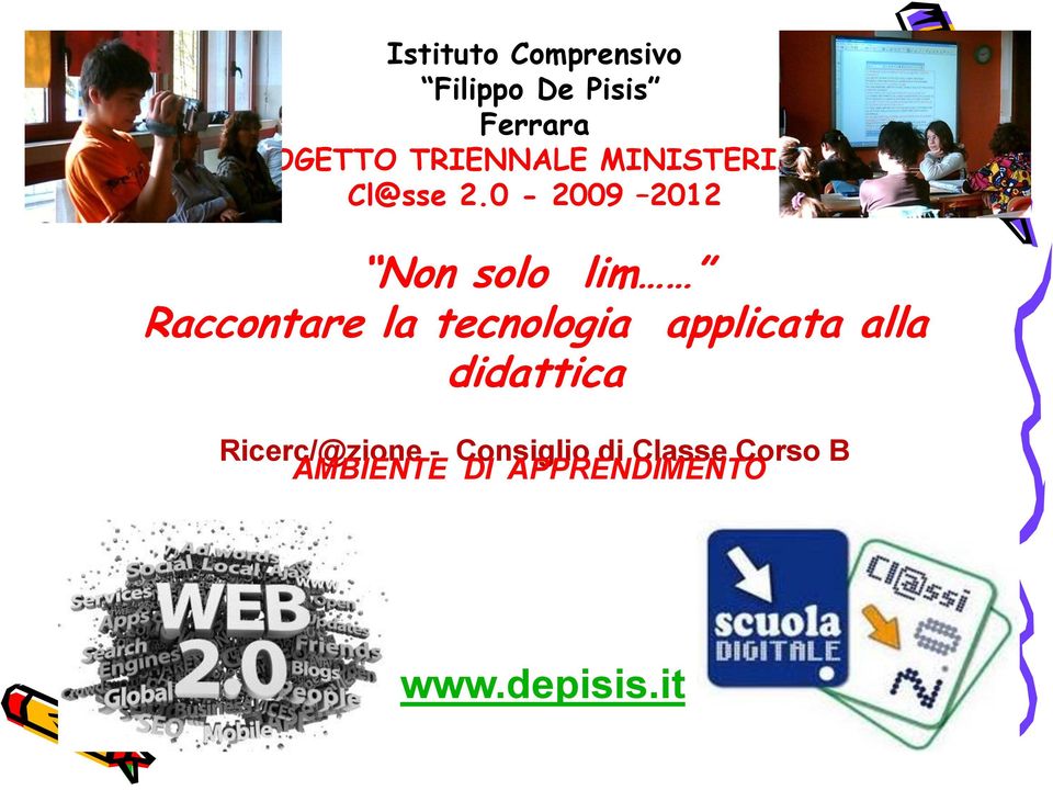 0-2009 2012 Non solo lim Raccontare la tecnologia applicata