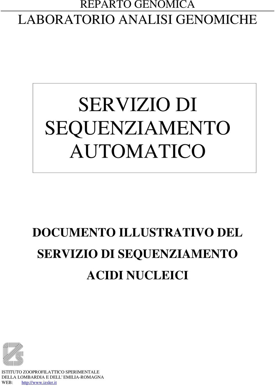 DI SEQUENZIAMENTO ACIDI NUCLEICI ISTITUTO ZOOPROFILATTICO