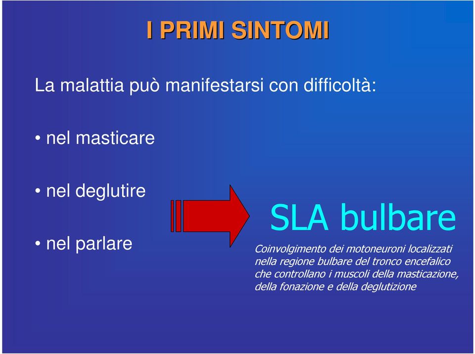 motoneuroni localizzati nella regione bulbare del tronco encefalico