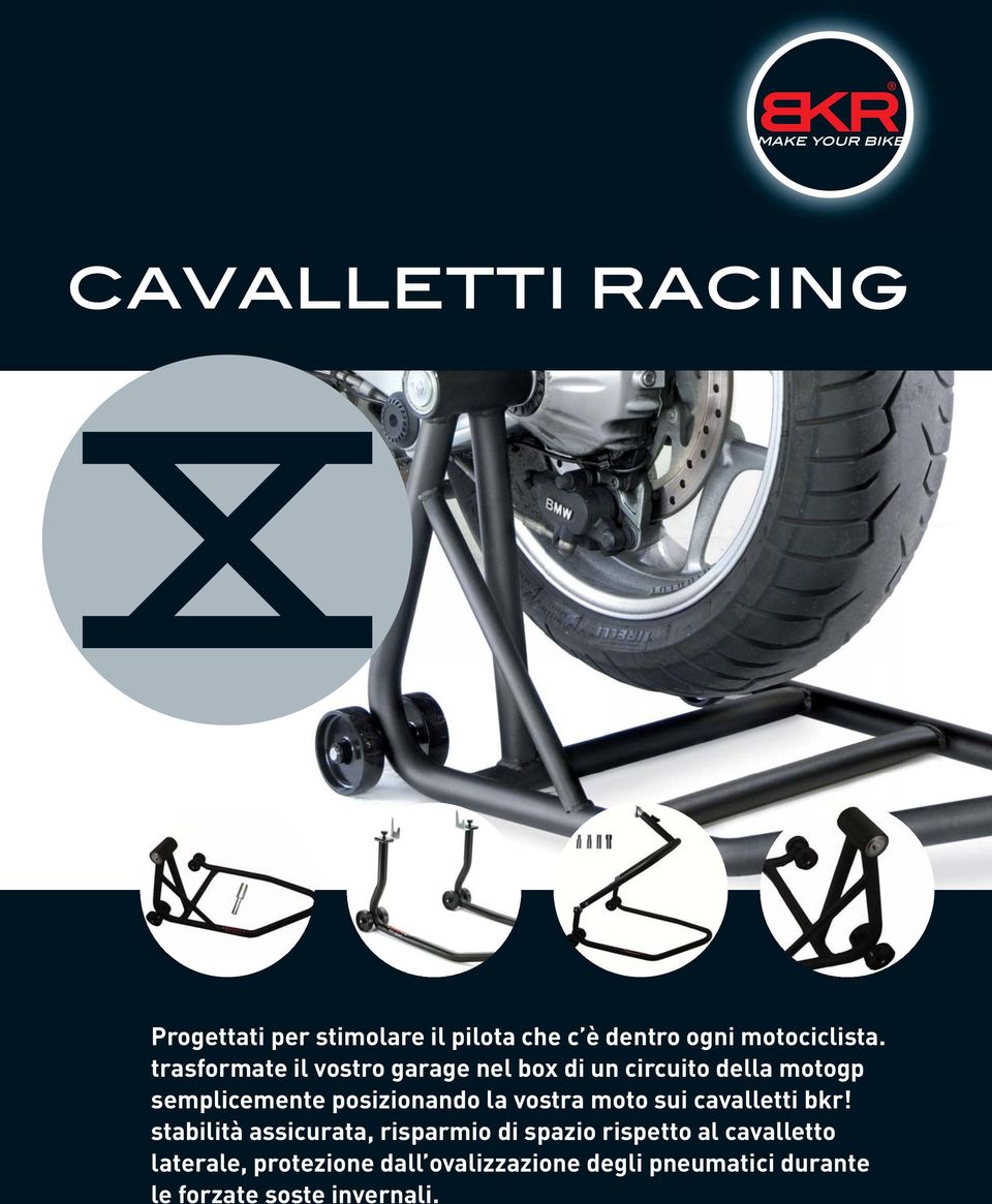 la vostra moto sui cavalletti bkr!