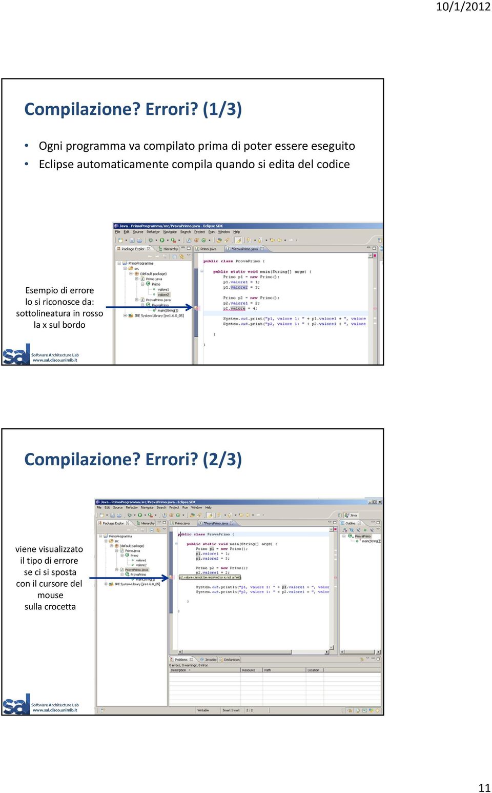 automaticamente compila quando si edita del codice Esempio di errore lo si riconosce