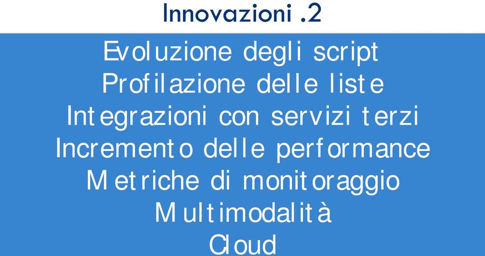 delle liste Integrazioni con servizi