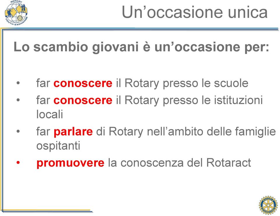 presso le istituzioni locali far parlare di Rotary nell