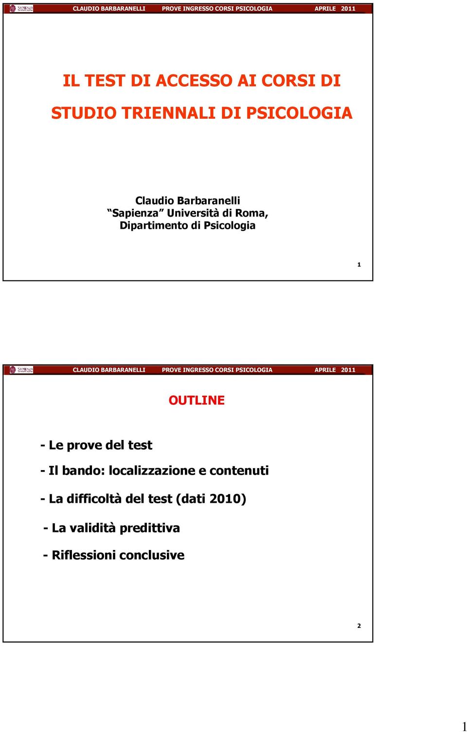 Le prove del test - Il bando: localizzazione e contenuti - La