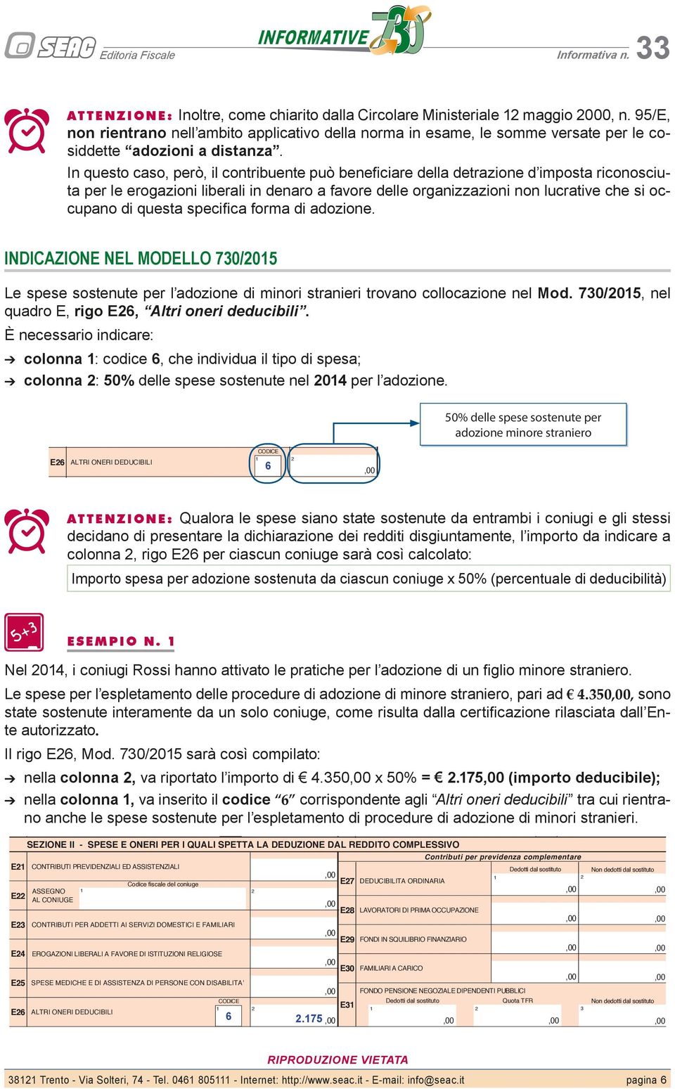 le cosiddette SPESE SANITARIE adozioni PATOLOGIE ESENTI a distanza.