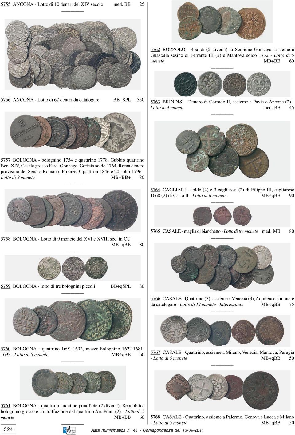 catalogare BB SPL 350 5763 BRINDISI - Denaro di Corrado II, assieme a Pavia e Ancona (2) - Lotto di 4 monete med. BB 45 5757 BOLOGNA - bolognino 1754 e quattrino 1778, Gubbio quattrino Ben.