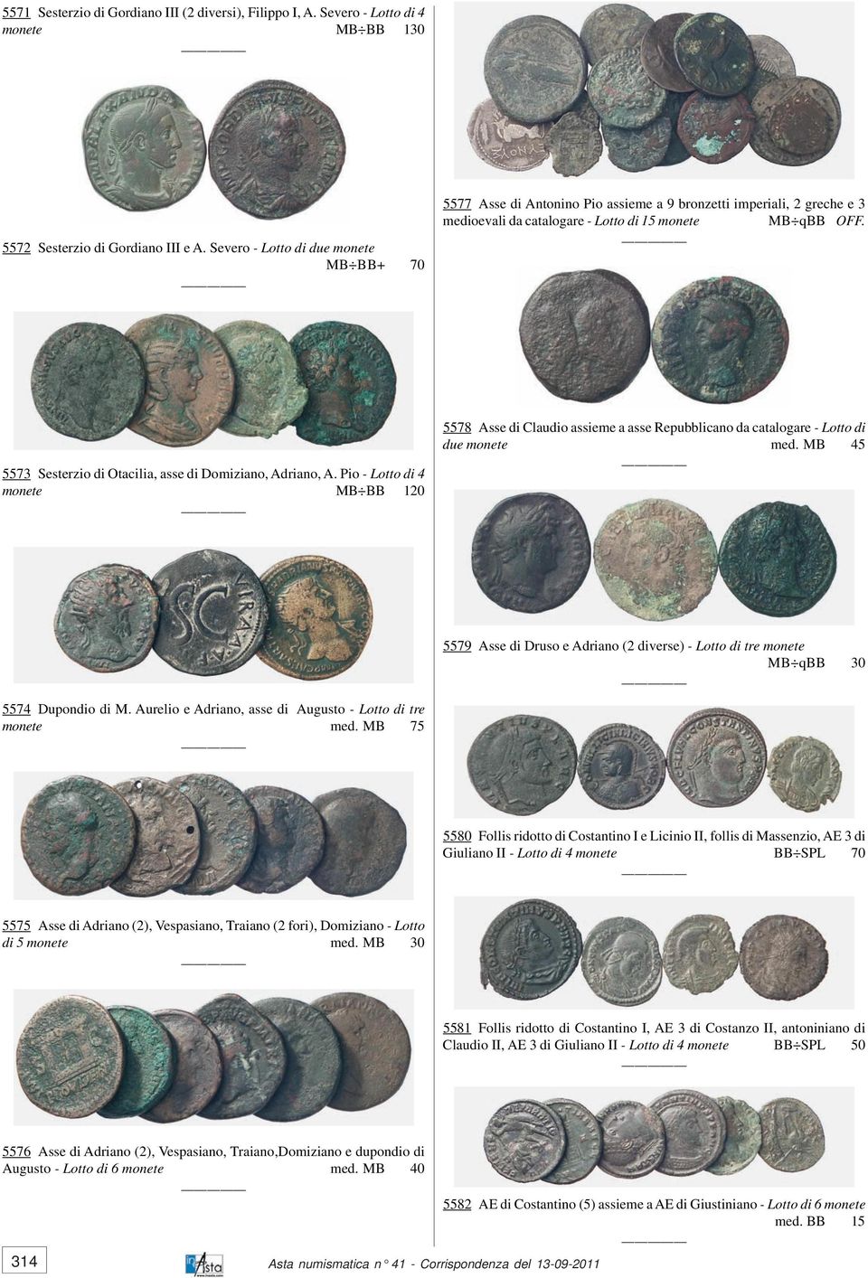 5573 Sesterzio di Otacilia, asse di Domiziano, Adriano, A. Pio - Lotto di 4 monete MB BB 120 5578 Asse di Claudio assieme a asse Repubblicano da catalogare - Lotto di due monete med.