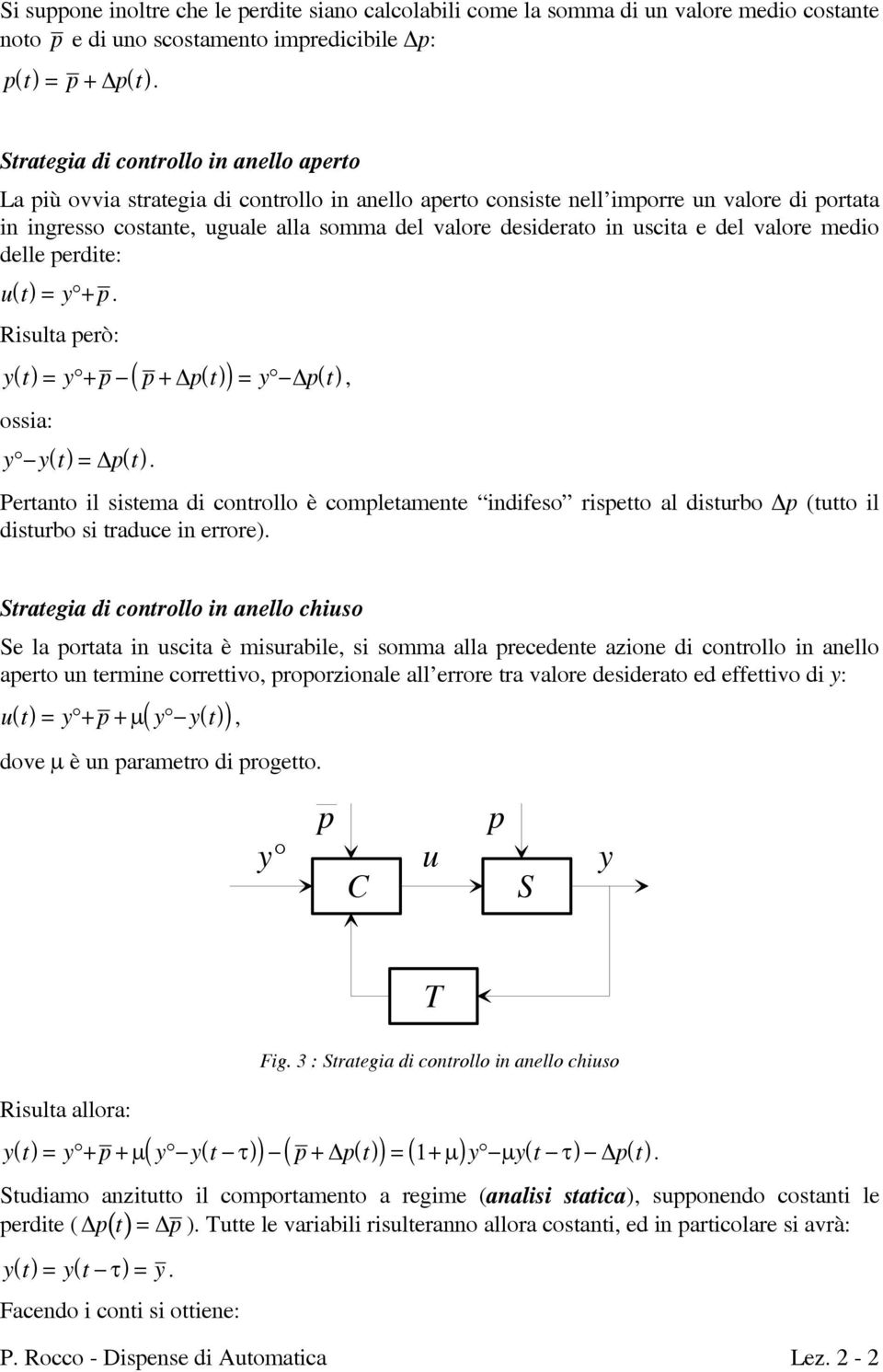 e del valore medio delle perdite: ut () = y + p. Riulta però: yt () = y + p p+ pt () = y pt, oia: y y() t = p() t.