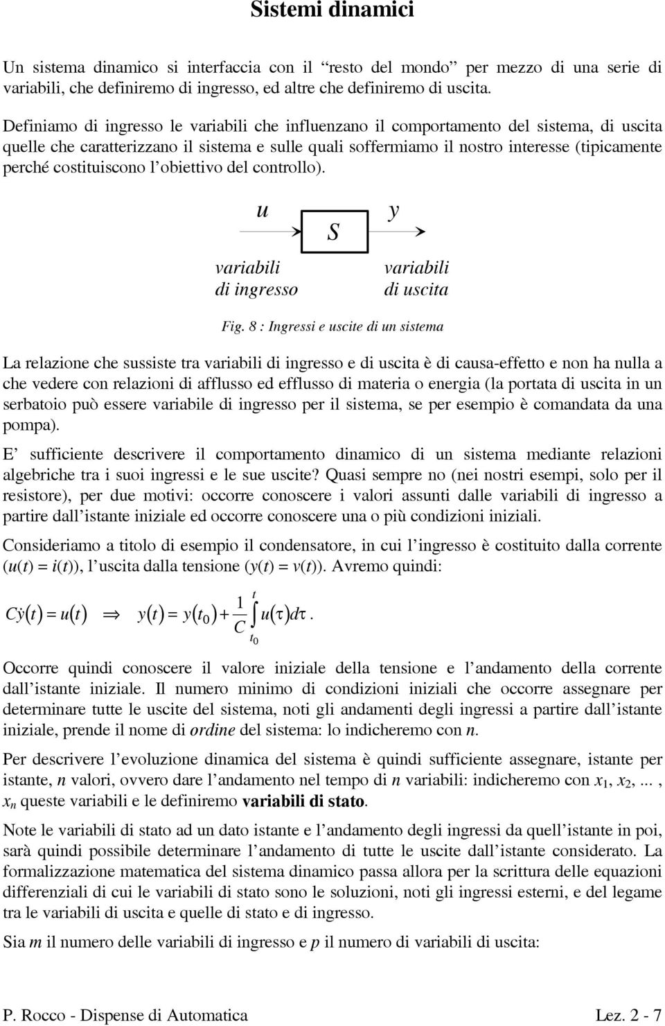 obiettivo del controllo). u variabili di ingreo S y variabili di ucita Fig.