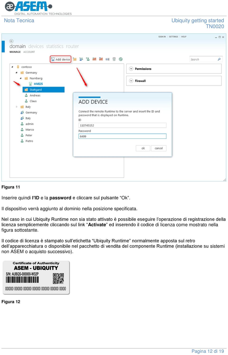 Activate ed inserendo il codice di licenza come mostrato nella figura sottostante.