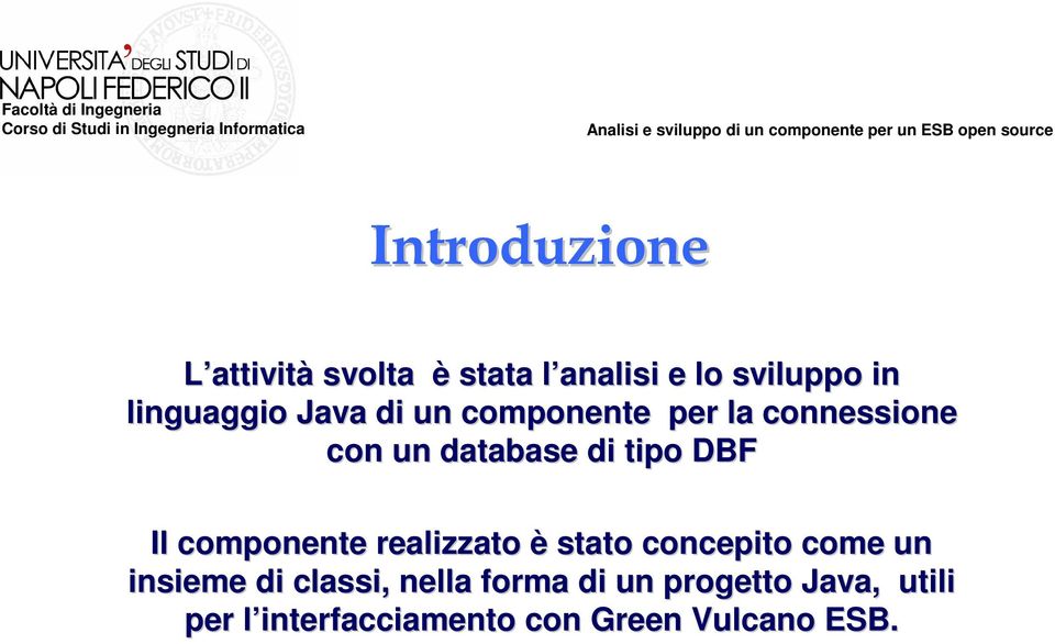 DBF Il componente realizzato è stato concepito come un insieme di classi,